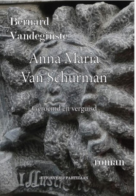 Anna Maria Van Schurman - Geroemd en verguisd